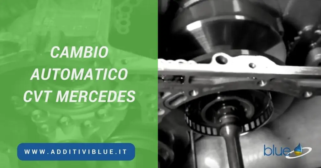 cambio automatico CVT Mercedes Additivi Blue